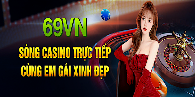 Ưu điểm nổi bật của Casino 69VN